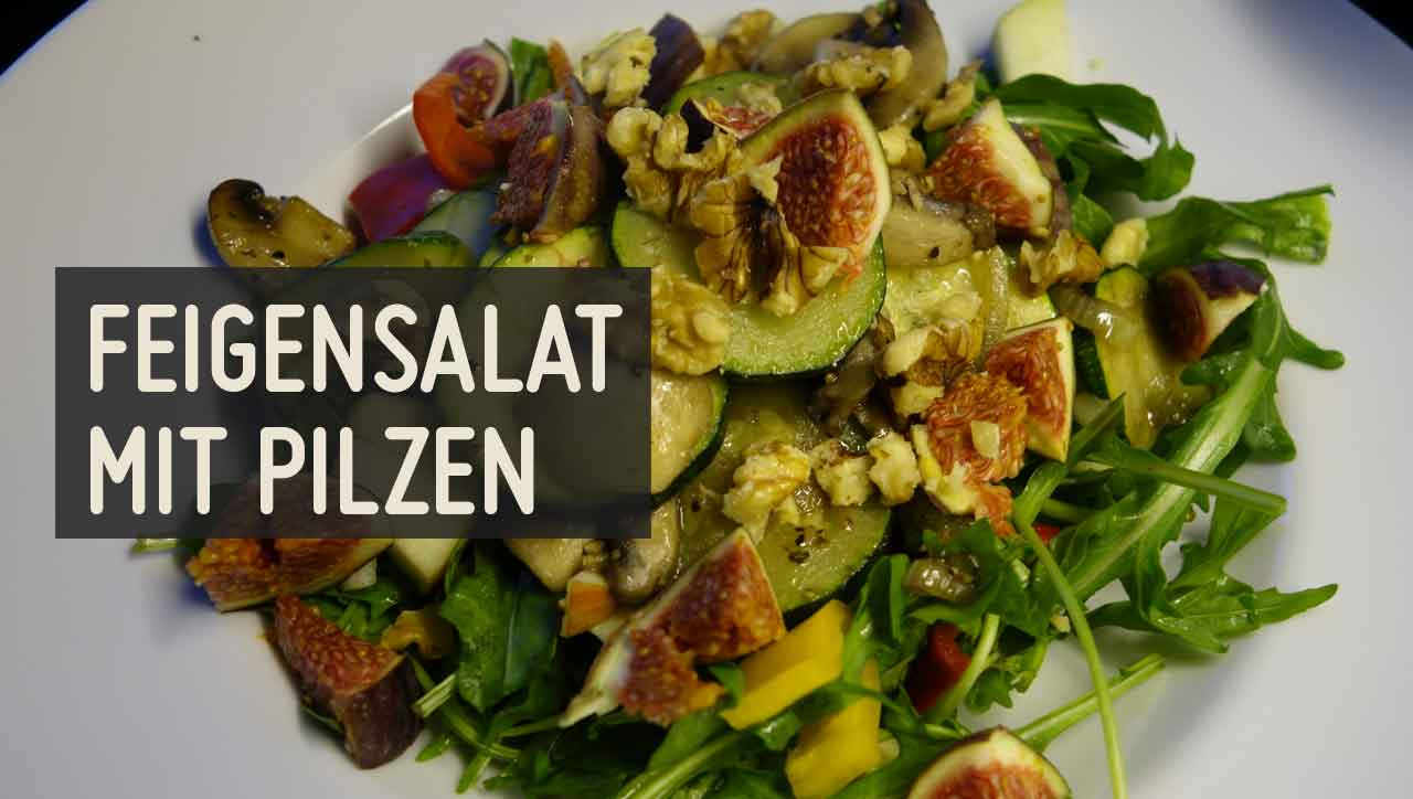 Feigensalat mit Pilzen – Paleo360.de